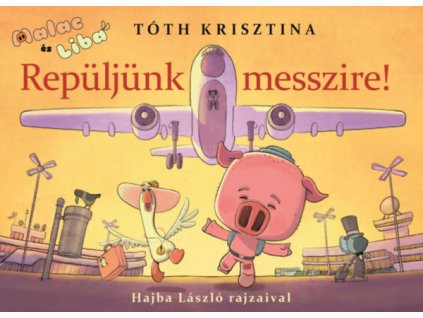 Repüljünk messzire!