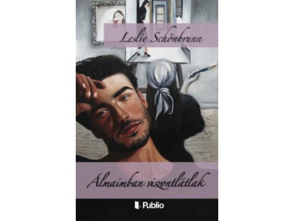 Álmaimban viszontlátlak