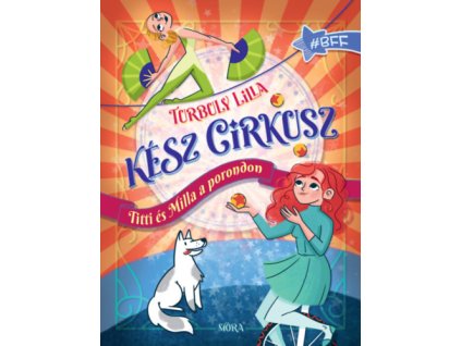 Kész cirkusz! - Titti és Milla a porondon