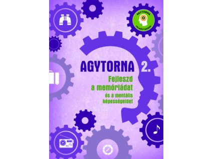 Agytorna 2. - Fejleszd a memóriádat és a mentális képességeidet