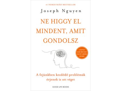 Ne higgy el mindent, amit gondolsz