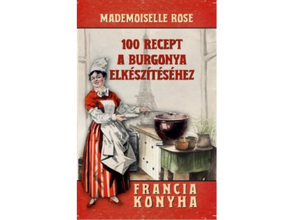 100 recept a burgonya elkészítéséhez