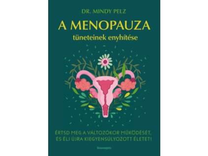 A menopauza tüneteinek enyhítése