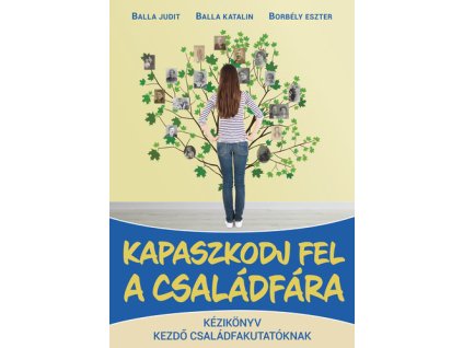 Kapaszkodj fel a családfára