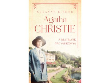 Agatha Christie - A rejtélyek nagyasszonya