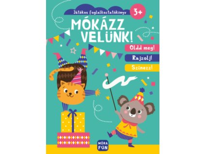 Mókázz velünk! - Játékos foglalkoztatókönyv