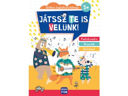 Játssz te is velünk! - Játékos foglalkoztatókönyv