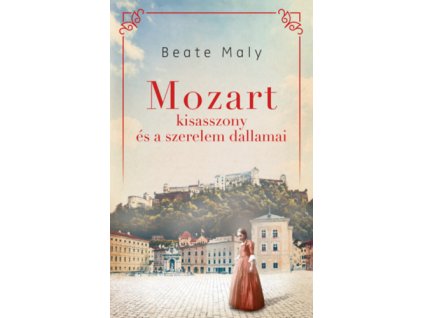Mozart kisasszony és a szerelem dallamai