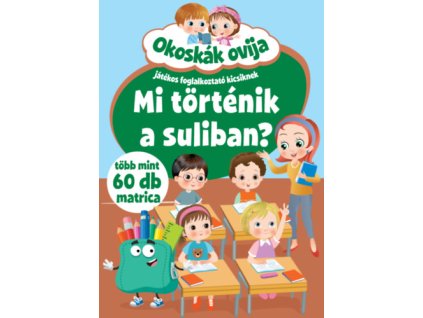 Okoskák ovija - Mi történik a suliban?