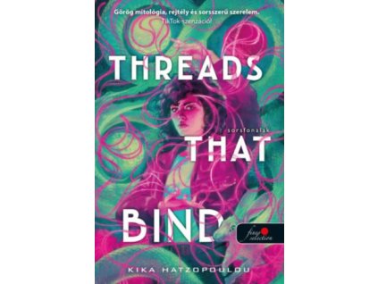 Threads That Bind - Sorsfonalak