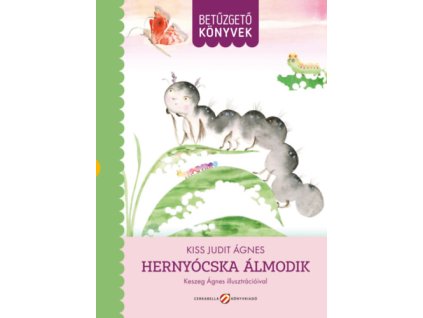 Hernyócska álmodik