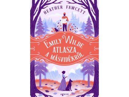 Emily Wilde atlasza a Másvidékről