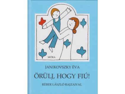 Örülj, hogy fiú!