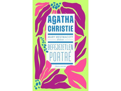 Mary Westmacott: Befejezetlen porté