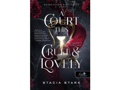 A Court This Cruel and Lovely - Oly kegyetlen és kedves udvar