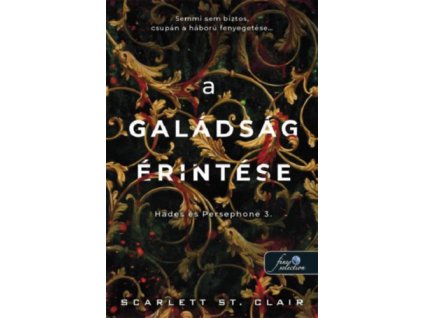 A galádság érintése