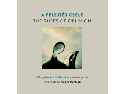 A felejtés csele -The Ruses of Oblivion