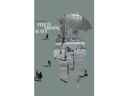 Fekete ernyők alatt