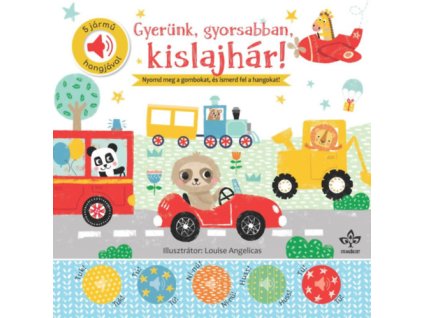 Gyerünk, gyorsabban, kislajhár! - 5 jármű hangjával