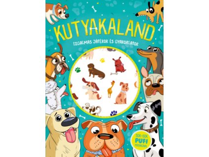 Kutyakaland - Izgalmas játékok és gyakorlatok