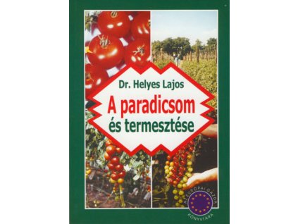 A paradicsom és termesztése