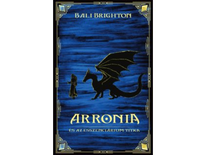 Arronia és az esszenciárium titka