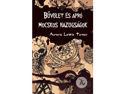 Bűvölet és apró mocskos hazugságok