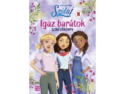 Szilaj - Igaz barátok