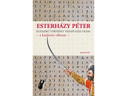 Egyszerű történet vessző száz oldal - a kardozós változat -