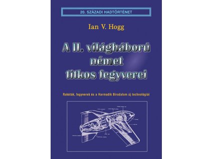A II. világháború német titkos fegyverei