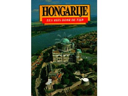 Történelmi séták Magyarországon - Hongarije een reis door de tijd