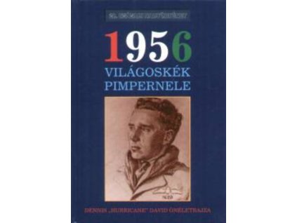 1956 Világoskék Pimpernele - Dennis "Hurricane" David önéletrajza