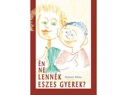 Én ne lennék eszes gyerek?