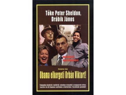 Hazugság, hogy Obama elkergeti Orbán Viktort!