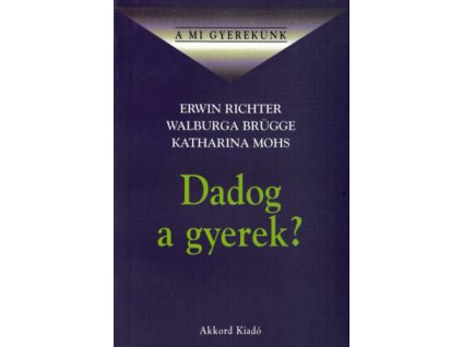 Dadog a gyerek?