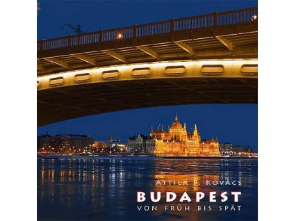 Budapest von Früh bis Spät