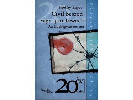 Civil beszéd vagy "párt-beszéd"? - Az érdekegyeztetés ma