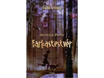 Farkastestvér - Ősidők krónikái