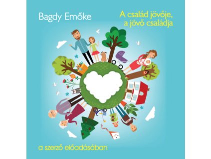 A család jövője, a jövő családja - Hangoskönyv