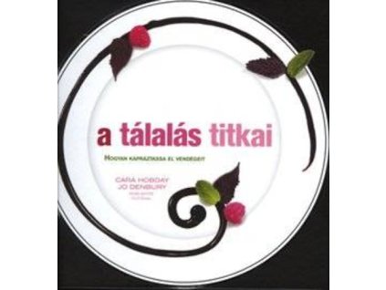 A tálalás titkai