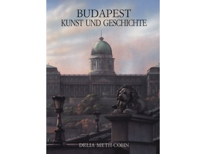 Budapest Kunst und Geschichte