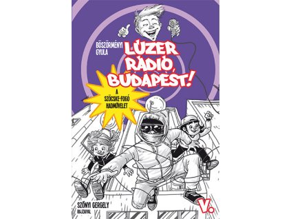 Lúzer Rádió, Budapest 5. - A szöcskefogó hadművelet