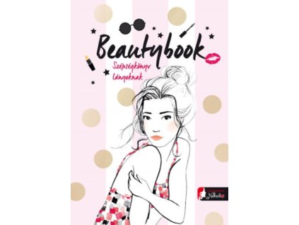 Beautybook - Szépségkönyv lányoknak