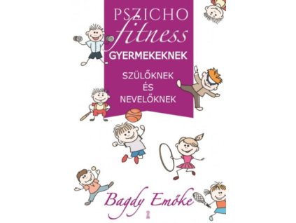 Pszichofitness gyermekeknek, szülőknek és nevelőknek