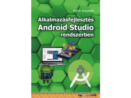 Alkalmazásfejlesztés Android Studio rendszerben
