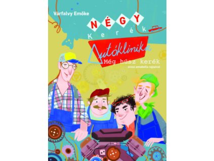 Négy kerék Autóklinika - Még húsz kerék