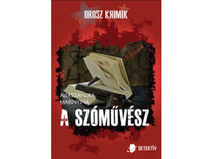 Orosz krimi csomag - A szóművész+A halál célja: halál