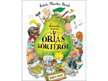 Hihetetlen történet az óriás körtéről