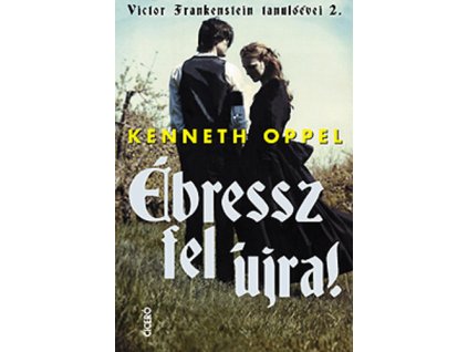 Ébressz fel újra! - Victor Frankenstein tanulóévei 2.