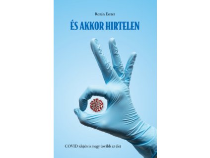 És akkor hirtelen